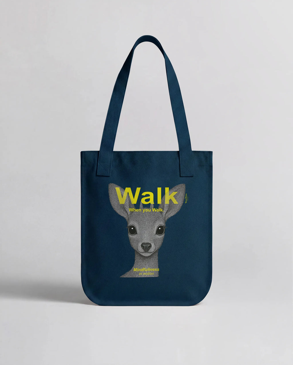 Walk. When you Walk
